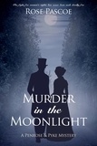  Rose Pascoe - Murder in the Moonlight - Penrose &amp; Pyke Mysteries, #4.
