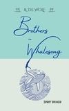  R. de Wolf - Brothers in Whalesong - Spirit Voyager Series, #3.
