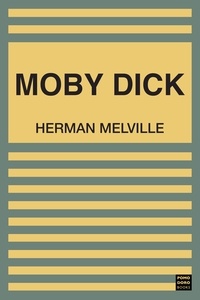 Herman Melville - Moby Dick.