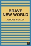 Aldous Huxley - Brave New World.