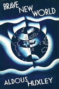Aldous Huxley - Brave New World - (Original Classic Editions).