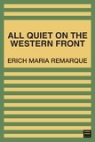 Erich Maria Remarque - All Quiet on the Western Front.