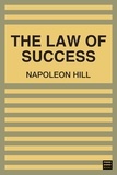 Napoleon Hill - The Law of Success.