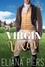  Eliana Piers - The Virgin and the Vixen - The Ashbourne Legacy, #3.