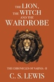 C. S. Lewis - The Lion, the Witch and the Wardrobe.