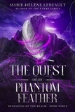  Marie-Hélène Lebeault - The Quest for the Phantom Feather - Defenders of the Realm, #3.