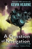  Kevin Hearne - A Question of Navigation.