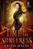  Krista Walsh - Time of the Sorceress - Immortal Sorceress, #4.