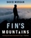 David Morgan - Fin's Mountains: Climbing the Seven Summits for Type 1 Diabetes.