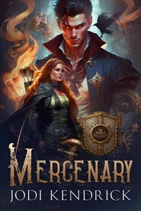  Jodi Kendrick - Mercenary - The Kindred Chronicles, #1.