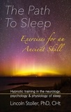  Lincoln Stoller - The Path To Sleep, Exercises for an Ancient Skill - To Sleep, To Dream, #1.