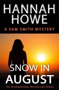  Hannah Howe - Snow in August - Sam Smith Mysteries, #16.