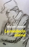  Vincent Demers - Le médecin aliéné.