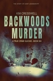  Kim Cresswell - Backwoods Murder (The Story of Cody Legebokoff) - A True Crime Quickie, #6.