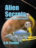  Ann Marie Thomas - Alien Secrets (Flight of the Kestrel Book 2) - Flight of the Kestrel, #2.