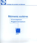 Monique Dostert et Florent Bernard - Bâtiments scolaires - Réglementation et conception.