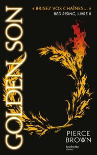 Pierce Brown - Red Rising - Livre 2 - Golden Son.