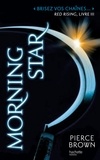 Pierce Brown - Red Rising - Livre 3 - Morning Star.