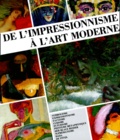 Jean Clay - De L'Impressionnisme A L'Art Moderne.
