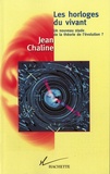 Jean Chaline - Les horloges du vivant - Un nouveau stade de la théorie de l'évolution ?.