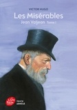 Victor Hugo - Les Misérables Tome 1 : Jean Valjean.