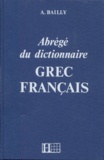 A Bailly - Abrégé du dictionnaire grec français.