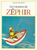 Jean de Brunhoff - Les Vacances De Zephir.