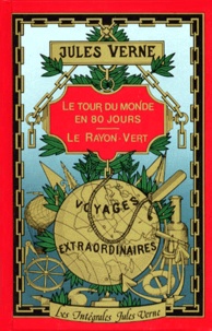Jules Verne - Le Tour du monde en quatre-vingts jours. Le Rayon vert.