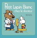 Marie-France Floury - Petit Lapin Blanc - Petit Lapin Blanc chez le docteur.