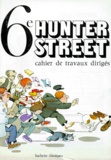 Mary Martinez-Rosselin et Claude Vollaire - Anglais 6eme Hunter Street. Cahier De Travaux Diriges.