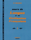 Gaston Mauger - Cours De Langue Et De Civilisation Francaise. Tome 1.