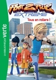  Télé Images Kids - Foot 2 Rue Extrême 05 - Tous en rollers !.