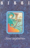 Odette Ferry - Sissi Tome 5 : Sissi impératrice.