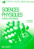 Albert Gendrot et Michel Masson - Sciences Physiques 4eme Technologique. Livre Du Professeur.