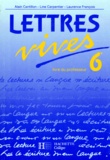 Laurence François et Line Carpentier - Francais 6eme Lettres Vives. Livre Du Professeur.