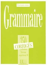 M Torres et C-M Beaujeu - Grammaire. Exercices Niveau Superieur Ii, Corriges.