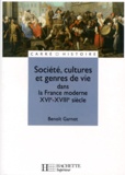 Benoît Garnot - Société, cultures et genres de vie dans la France moderne XVIe-XVIIIe siècle.