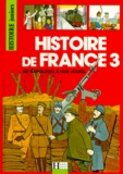 Gérard Allaguillemette et Claude Gauvard - Histoire De France. Tome 3, De Napoleon A Nos Jours.