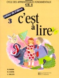 Lucette Salles et Raymonde Costa - C'est à lire CE1 - Cahier de l'élève 3. Edition 1991.