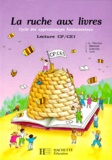 Y Lore et J Lemoine - La Ruche aux livres Tome 4 - La ruche aux livres, lecture CP-CE1.