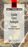 Marie-Jeanne Gaignerot et Paul Faure - Guide grec antique.