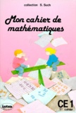 Chantal Vincent et Simone Such - Mon Cahier De Mathematiques Ce1. Cahier 1.