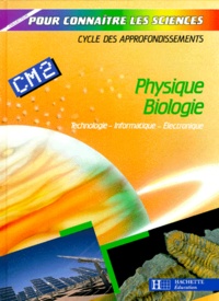  Collectif - Physique, biologie - Technologie, informatique, électronique, CM 2.