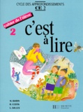 Lucette Salles et Raymonde Costa - C'est à lire CE2 - Cahier de l'élève 2. Edition 1992.
