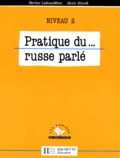 Alexis Strycek et Marina Lubouchkine - Pratique Du Russe Parle. Niveau 2.