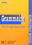 Albert Hamon - Grammaire. Guide Pratique.