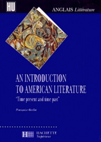 Françoise Grellet - An Introduction To American Literature. "Time Present And Time Past".