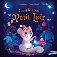 Céline Claire et Florence Guittard - C'est le soir, Petit Loir.