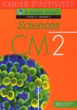  Collectif - Sciences Cm2. Cahier D'Activites.