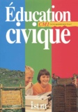 Nicole Bernat et Monique Billeau - Éducation civique, CM1 - Cycle des approfondissements, niveau 2.